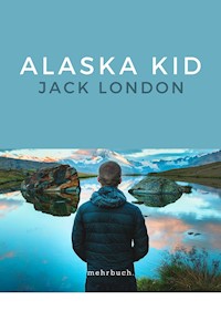 Alaska Kid - Jack  London - E-Book