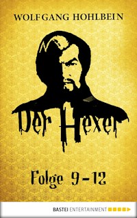 Der Hexer - Folge 9-12 - Wolfgang Hohlbein - E-Book