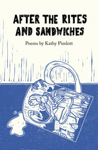After the Rites and Sandwiches - Kathy Pimlott - E-Book