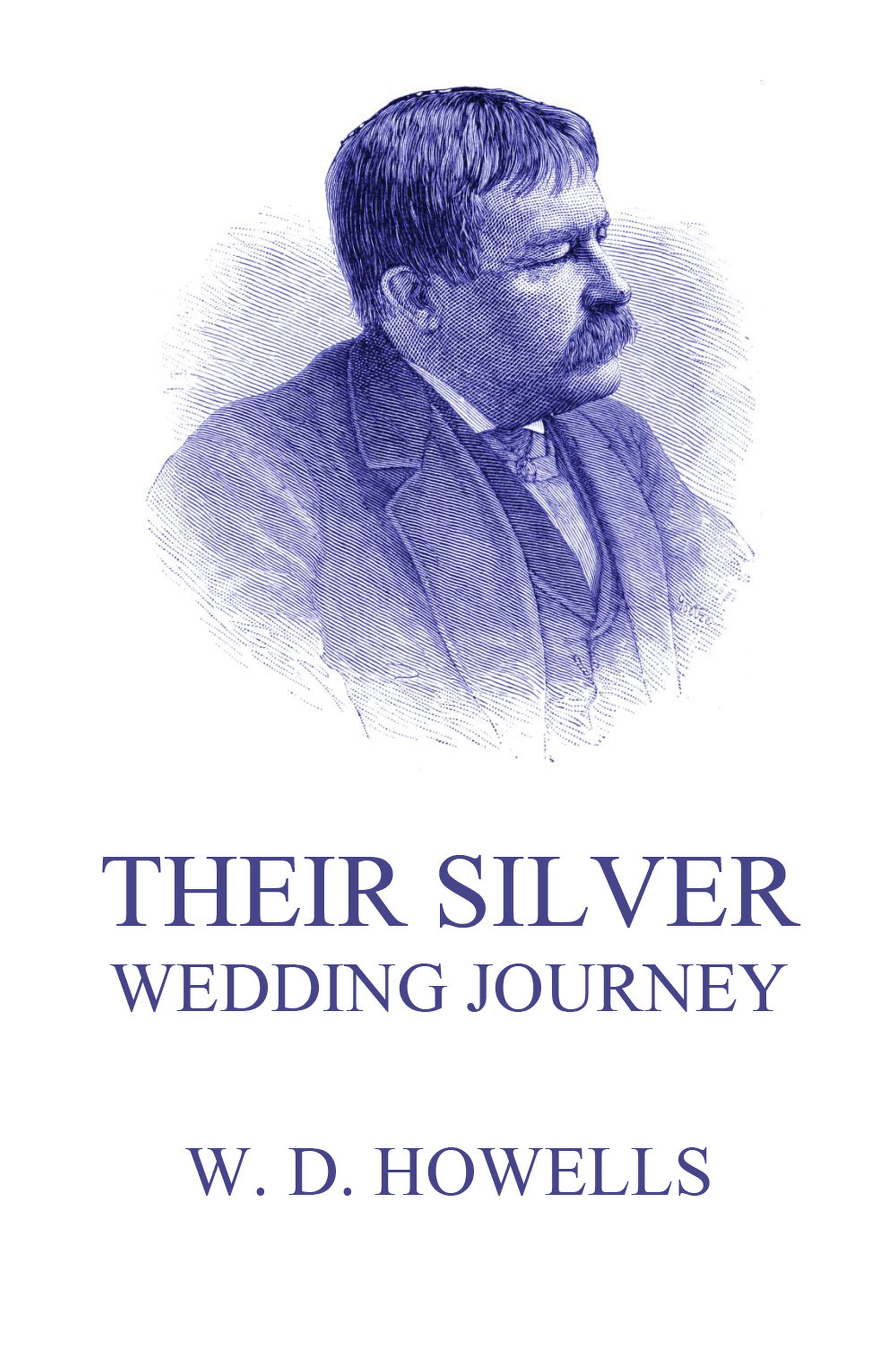 Their Silver Wedding Journey - William Dean Howells - E-Book