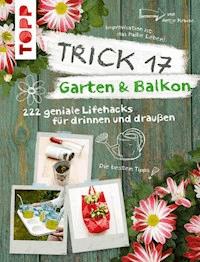 Trick 17 Garten & Balkon - Antje Krause - E-Book