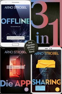 Offline / Die App / Sharing - Drei Psychothriller in einem Band - Arno Strobel - E-Book
