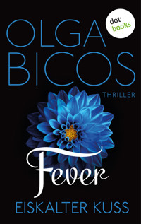 Fever - Eiskalter Kuss: Band 2 - Olga Bicos - E-Book