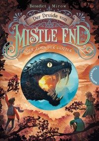 Der Druide von Mistle End 2: Der Zorn der Götter - Benedict Mirow - E-Book