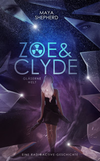 Gläserne Welt - Maya Shepherd - E-Book