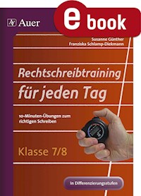 Rechtschreibtraining für jeden Tag Klasse 7-8 - Susanne Günther - E-Book