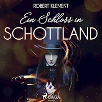 Ein Schloss in Schottland - Robert Klement - Hörbuch