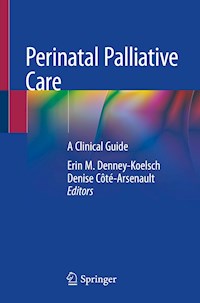 Perinatal Palliative Care -  - E-Book