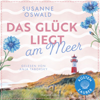 Das Glück liegt am Meer - Susanne Oswald - Hörbuch