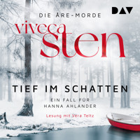 Tief im Schatten. Der zweite Fall für Hanna Ahlander - Viveca Sten - Hörbuch