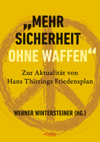 "Mehr Sicherheit ohne Waffen" - Hans Thirring - E-Book