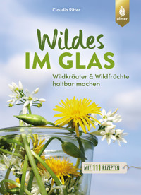 Wildes im Glas - Claudia Ritter - E-Book