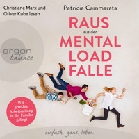 Raus aus der Mental Load-Falle - Wie gerechte Arbeitsteilung in der Familie gelingt (ungekürzt) - Patricia Cammarata - Hörbuch