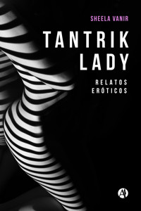 TANTRIK LADY - Sheela Vanir - E-Book
