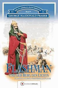 Flashman und der Berg des Lichts - George MacDonald Fraser - E-Book