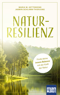 Natur-Resilienz - Maria M. Kettenring - E-Book