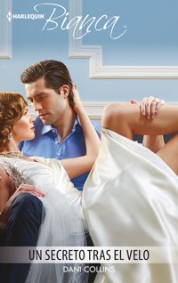 Un secreto tras el velo - Dani Collins - E-Book