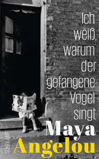 Ich weiß, warum der gefangene Vogel singt - Maya Angelou - E-Book