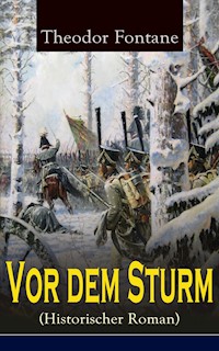 Vor dem Sturm (Historischer Roman) - Theodor Fontane - E-Book