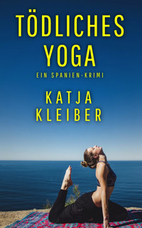 Tödliches Yoga - Katja Kleiber - E-Book