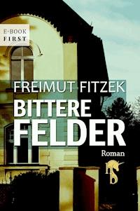 Bittere Felder - Freimut Fitzek - E-Book