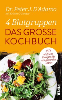 4 Blutgruppen - Das große Kochbuch - Peter J. D'Adamo - E-Book