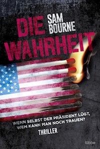 Die Wahrheit - Sam Bourne - E-Book