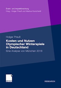 Kosten und Nutzen Olympischer Winterspiele in Deutschland - Holger Preuß - E-Book