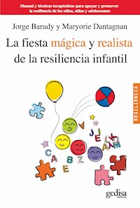 La fiesta mágica y realista de la resiliencia infantil - Jorge Barudy - E-Book