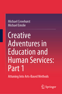 Creative Adventures in Education and Human Services: Part 1 - Michael Crowhurst - E-Book
