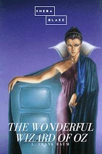 The Wonderful Wizard of Oz - L. Frank Baum - E-Book