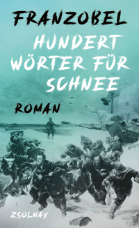 Hundert Wörter für Schnee - Franzobel - E-Book
