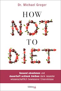 How Not to Diet - Michael Greger - E-Book
