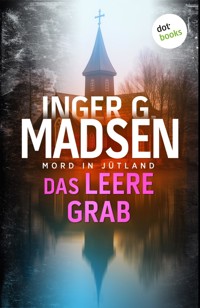 Mord in Jütland: Das leere Grab - Inger Gammelgaard Madsen - E-Book