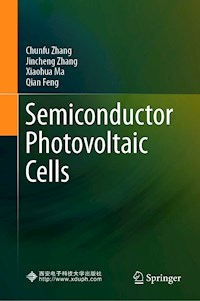 Semiconductor Photovoltaic Cells - Chunfu Zhang - E-Book