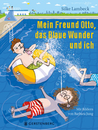 Mein Freund Otto, das Blaue Wunder und ich - Silke Lambeck - E-Book