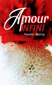 Amour infini - Tonnie Marcy - E-Book