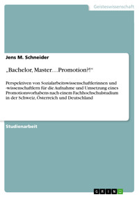 „Bachelor, Master…Promotion?!“ - Jens M. Schneider - E-Book