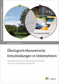 Ökologisch-ökonomische Entscheidungen in Unternehmen - Kirsten Radermacher - E-Book