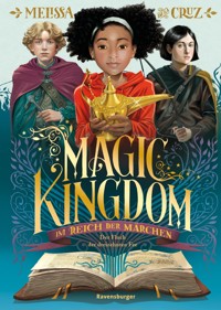 Magic Kingdom. Im Reich der Märchen, Band 1: Der Fluch der dreizehnten Fee (Abenteuerliche, humorvolle Märchen-Fantasy) - Melissa de la Cruz - E-Book