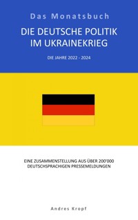 Die Deutsche Politik im Ukrainekrieg - Andres Kropf - E-Book