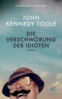Die Verschwörung der Idioten - John Kennedy Toole - E-Book