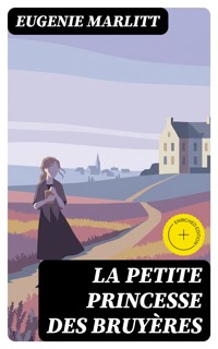 La petite princesse des bruyères - Eugenie Marlitt - E-Book