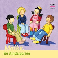 03: Maike im Kindergarten - Bärbel Löffel-Schröder - Hörbuch