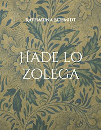 Hade lo zolega - Katharina Schmidt - E-Book