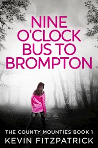 Nine O'Clock Bus To Brompton - Kevin Fitzpatrick - kostenlos E-Book