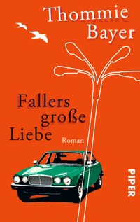 Fallers große Liebe - Thommie Bayer - E-Book