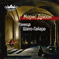 Узница Шато-Гайара - Морис Дрюон - Hörbuch