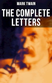 The Complete Letters - Mark Twain - E-Book
