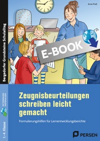 Zeugnisbeurteilungen schreiben leicht gemacht - Anne Frieß - E-Book